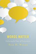 Words Matter di Stan H. Wisler edito da Rowman & Littlefield