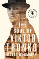 The Soul of Viktor Tronko di David Quammen edito da AMAZON ENCORE