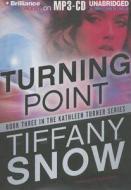 Turning Point di Tiffany Snow edito da Brilliance Corporation