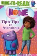 Tip's Tips on Friendship di To Be Announced, Sheila Sweeny Higginson edito da Simon Spotlight