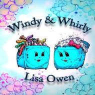 Windy and Whirly di Lisa Owen edito da Createspace