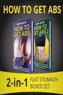 How to Get ABS: 2-In-1 Flat Stomach Boxed Set di John Mayo edito da Createspace