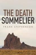 The Death Sommelier di Frank Stephenson edito da Xlibris