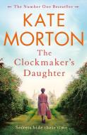 The Clockmaker's Daughter di Kate Morton edito da Pan Macmillan