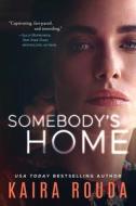 Somebody's Home di Kaira Rouda edito da Amazon Publishing