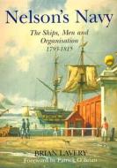 Nelson's Navy di Brian Lavery edito da Naval Institute Press