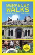 Berkeley Walks: Revised and Updated Edition di Janet Byron, Robert Johnson edito da HEYDAY BOOKS