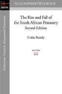 The Rise and Fall of the South African Peasantry Second Edition di Colin Bundy edito da ACLS HISTORY E BOOK PROJECT
