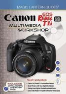 Canon Eos Rebel T1i/eos 500d Multimedia Workshop edito da Lark Books,u.s.