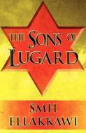 The Sons of Lugard di Smh Ellakkawi edito da PUBLISHAMERICA