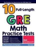 10 Full Length GRE Math Practice Tests di Reza Nazari edito da Orangebooks Publication