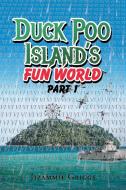 Duck Poo Island's Fun World di Jizammie J. Griggs edito da Page Publishing Inc