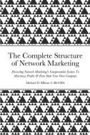 The Structure of Network Marketing di Michael Milson edito da Lulu.com