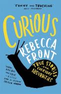 Curious di Rebecca Front edito da Orion Publishing Co