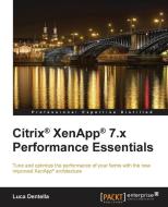Citrix Xenapp 7.X Performance Essentials di Luca Dentella edito da PACKT PUB