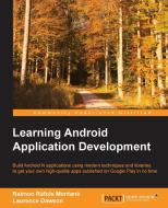 Learning Android Application Development di Raimon Ràfols Montané, Laurence Dawson edito da Packt Publishing