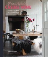 The Relaxed Home di Judith Wilson edito da Ryland, Peters & Small Ltd