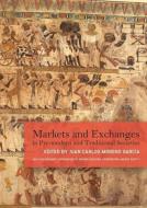 Markets and Exchanges in Pre-Modern and Traditional Societies edito da OXBOW BOOKS
