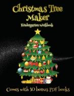Kindergarten Workbook (Christmas Tree Maker) di James Manning edito da Craft Projects for Kids