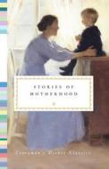Stories of Motherhood di Everyman edito da Everyman