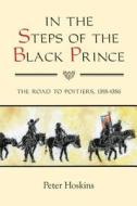 The Road To Poitiers, 1355-1356 di Peter Hoskins edito da Boydell & Brewer Ltd