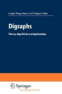 Digraphs di Jorgen Bang-Jensen, Gregory Gutin edito da Springer London Ltd