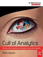 Cult Of Analytics di Steve Jackson edito da Taylor & Francis Ltd