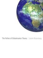 The Follies of Globalisation Theory di Justin Rosenberg edito da Verso