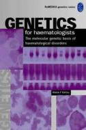 Genetics For Hematologists edito da Taylor & Francis Ltd