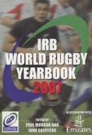 The Irb World Rugby Yearbook 2007 di Paul Morgan edito da Vision Sports Publishing