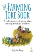 The Farming Joke Book di John Terry edito da Fox Chapel Publishers International