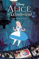 Disney's Alice in Wonderland Cinestory di Disney Storybook Artists edito da Joe Books Inc.