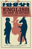English As She is Spoke di Jos Da (Author) Fonseca edito da McSweeney's Publishing