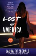 Lost In America (Book One, Episodes 1-3) di Laura Fitzgerald edito da Cardinal Press LLC
