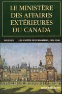 Le ministère des Affaires extérieures du Canada di John Hilliker edito da University of Ottawa Press
