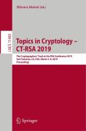Topics in Cryptology - CT-RSA 2019 edito da Springer International Publishing