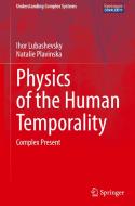 Physics of the Human Temporality di Natalie Plavinska, Ihor Lubashevsky edito da Springer International Publishing