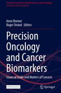 Precision Oncology and Cancer Biomarkers edito da Springer International Publishing