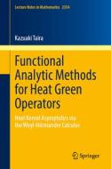 Functional Analytic Methods for Heat Green Operators di Kazuaki Taira edito da Springer International Publishing