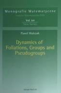 Dynamics of Foliations, Groups and Pseudogroups di Pawel Walczak edito da Birkhäuser Basel