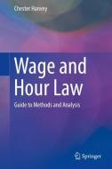 Wage and Hour Law di Chester Hanvey edito da Springer-Verlag GmbH