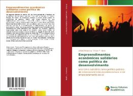 Empreendimentos econômicos solidários como política de desenvolvimento di Wiliam Retamiro, Edson T. Vieira edito da Novas Edições Acadêmicas