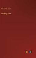 Smoking Fires di Alex Colvin Ainslie edito da Outlook Verlag