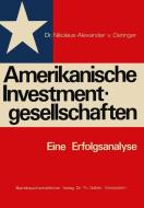 Amerikanische Investmentgesellschaften di Nikolaus-Alexander ¿von¿ Oetinger edito da Gabler Verlag