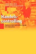 Handelscontrolling: Optimale Informationsversorgung mit Kennzahlen di Jvrg Becker, Axel Winkelmann, Jc6rg Becker edito da Springer