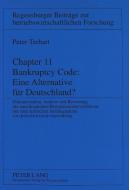 Chapter 11 Bankruptcy Code: Eine Alternative für Deutschland? di Peter Terhart edito da Lang, Peter GmbH
