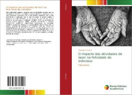 O impacto das atividades de lazer na felicidade do indivíduo di Marlene Fonseca edito da Novas Edições Acadêmicas