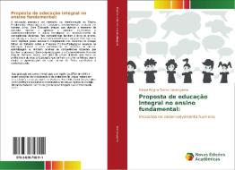 Proposta de educação integral no ensino fundamental: di Márcia Regina Torres Hatakeyama edito da Novas Edições Acadêmicas