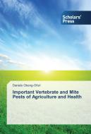 Important Vertebrate and Mite Pests of Agriculture and Health di Daniels Obeng-Ofori edito da SPS
