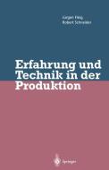 Erfahrung und Technik in der Produktion di Jürgen Fleig, Robert Schneider edito da Springer Berlin Heidelberg
